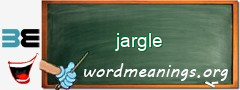 WordMeaning blackboard for jargle